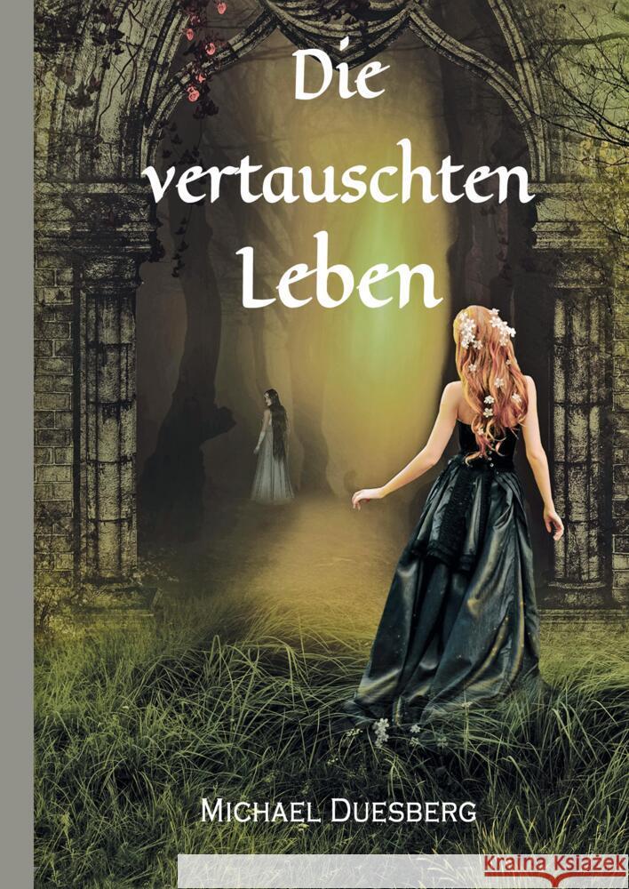 Die vertauschten Leben Duesberg, Michael 9783347633087