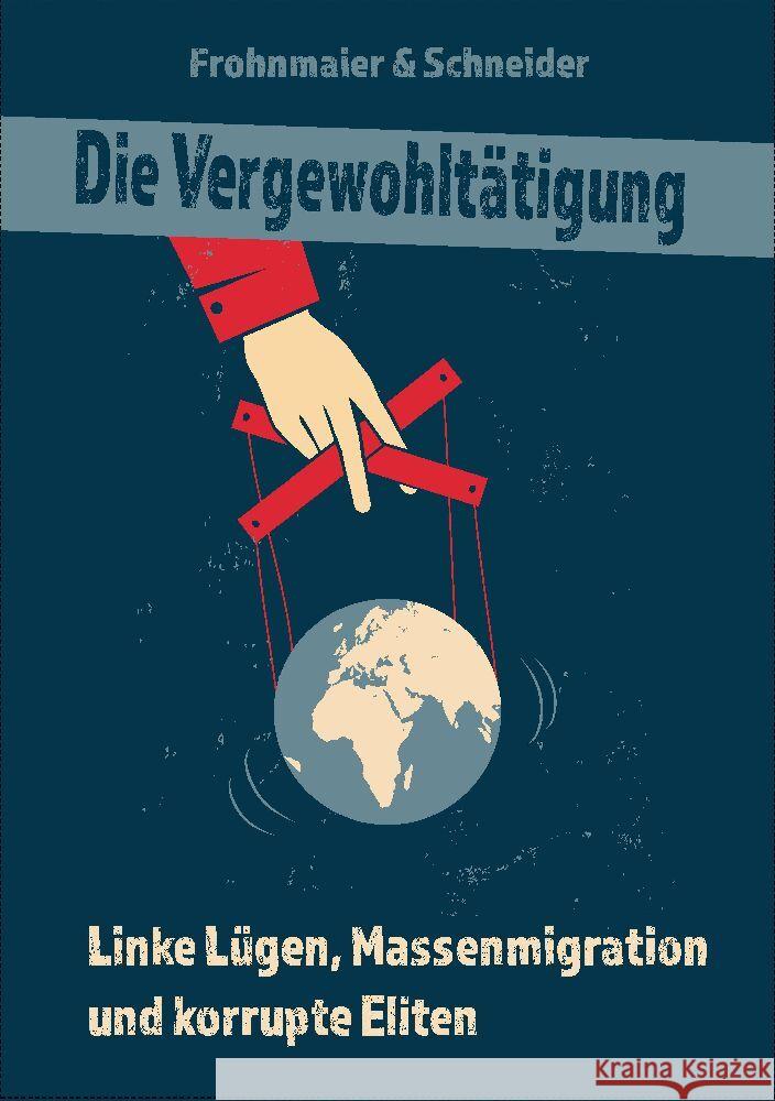 Die Vergewohltätigung Frohnmaier, Markus, Schneider, Jana 9783347636729 tredition