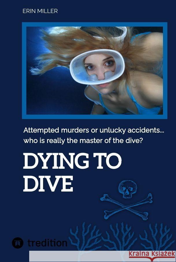Dying To Dive Erin Miller 9783347640887 Tredition Gmbh