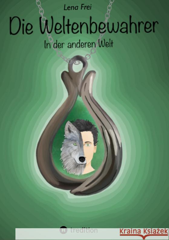 Die Weltenbewahrer Frei, Lena 9783347640917