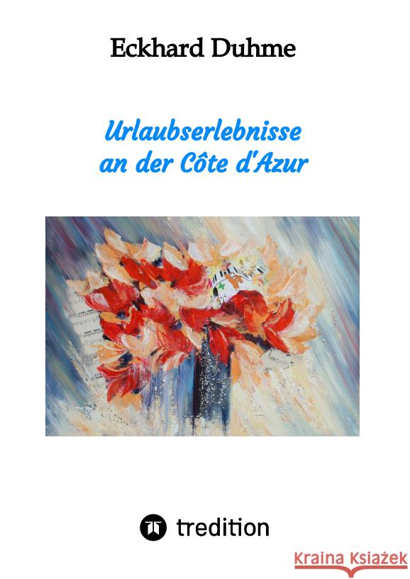 Urlaubserlebnisse an der Côte d'Azur Duhme, Eckhard 9783347644151