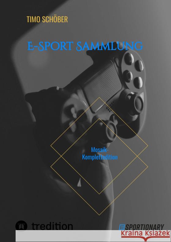 E-Sport Sammlung Schöber, Timo 9783347646650