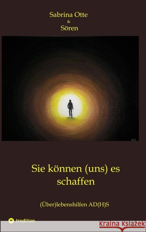 Sie können (uns) es schaffen Otte, Sabrina, Sören 9783347648814