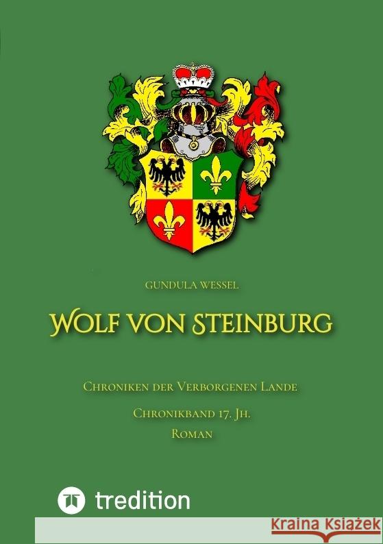 Wolf von Steinburg Wessel, Gundula 9783347649866 tredition