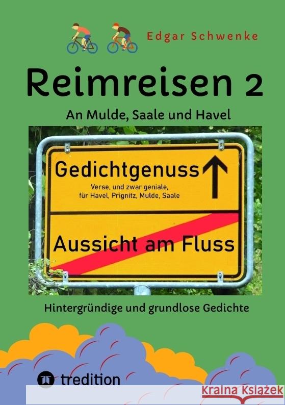 Reimreisen 2 - Von Ortsnamen und Ortsansichten zu hintergründigen und grundlosen Gedichten mit Sprachwitz Schwenke, Edgar 9783347650282 tredition