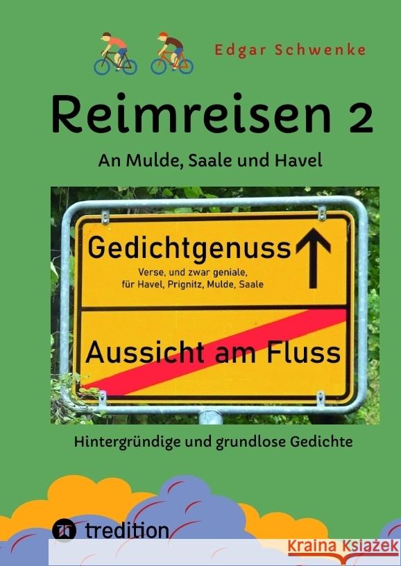 Reimreisen 2 - Von Ortsnamen und Ortsansichten zu hintergründigen und grundlosen Gedichten mit Sprachwitz Schwenke, Edgar 9783347650305 tredition
