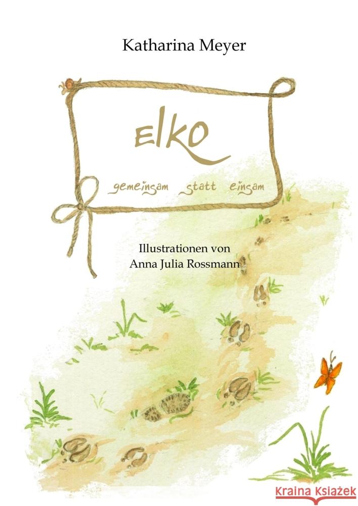 Elko - gemeinsam statt einsam Meyer, Katharina 9783347652132