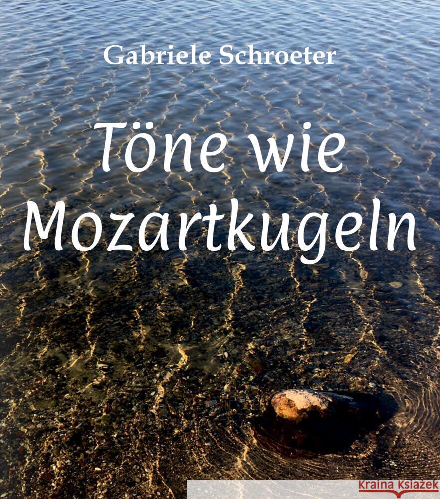 Töne wie Mozartkugeln Schroeter, Gabriele 9783347652699