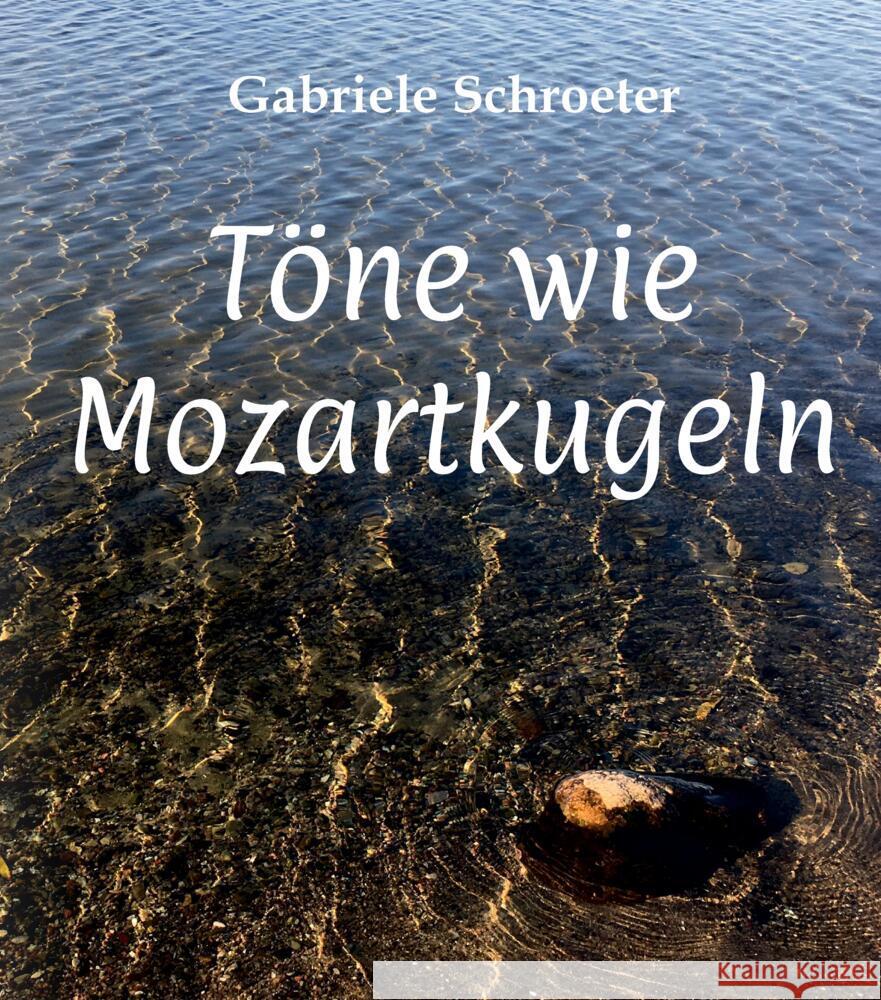 Töne wie Mozartkugeln Schroeter, Gabriele 9783347652736