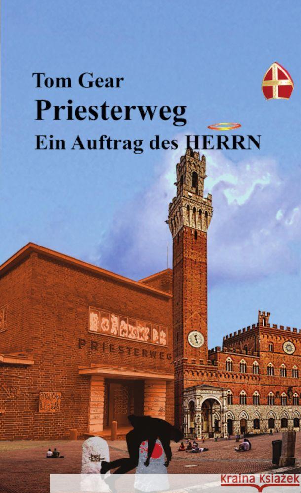 Priesterweg: Ein Auftrag des HERRN Tom Gear 9783347654273