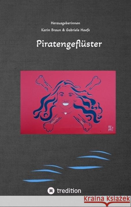 Piratengeflüster Haefs, Gabriele, Eichweber, Günther, Gatter, Nikolaus 9783347654327 tredition