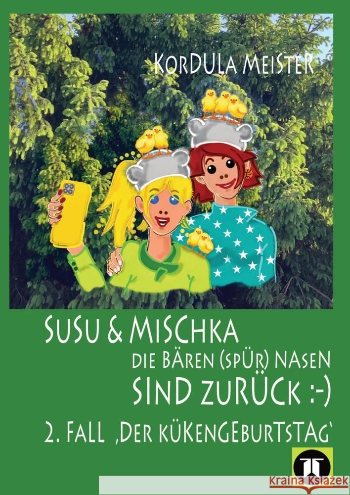 DIE BÄREN(SPÜR)NASEN Susu & Mischka, sind zurück :-) Kinderkrimi (nicht nur für Mächen) mit 2 Detektivinnen (Susu Und Mischka) und 1 kleinen Bruder (Bruno). Und der wird doch wahrhaftig entführt!! Meister, Kordula 9783347657830