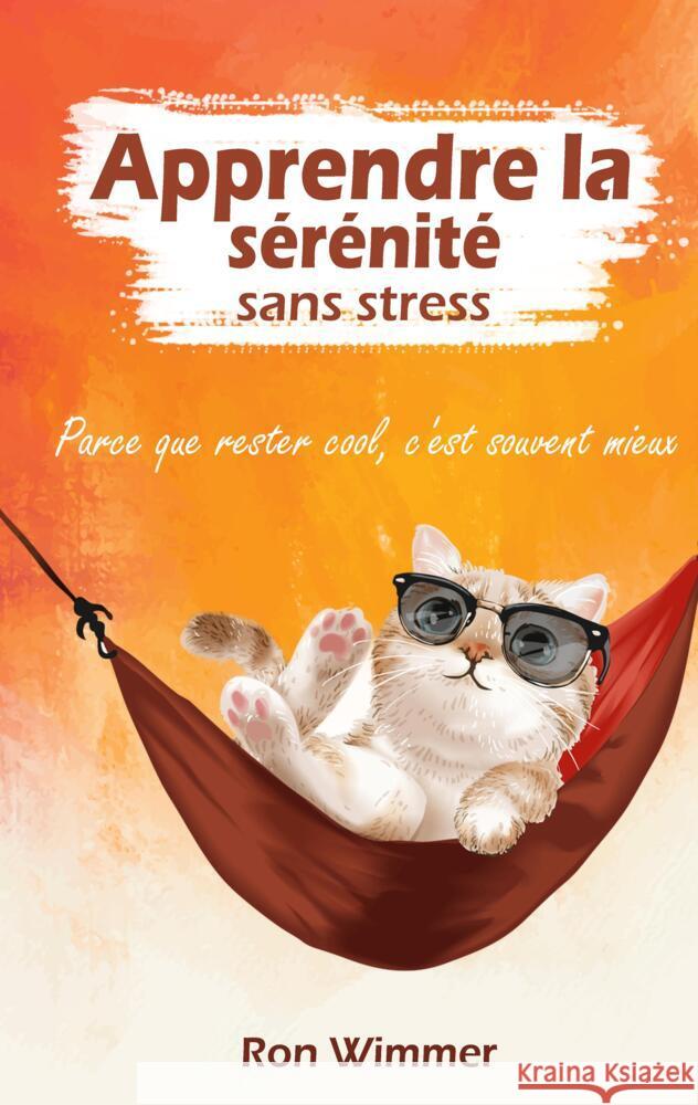 Apprendre la sérénité sans stress Wimmer, Ron 9783347658035