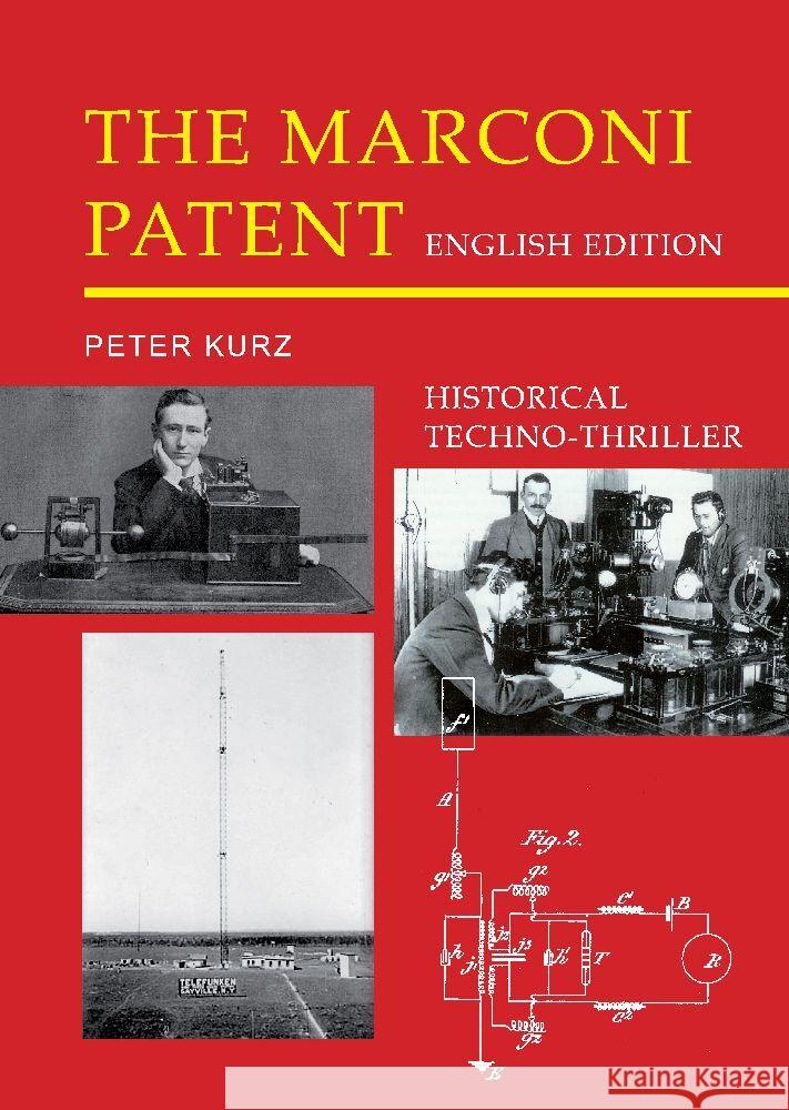 The Marconi Patent - English Edition Kurz, Peter 9783347659407 tredition