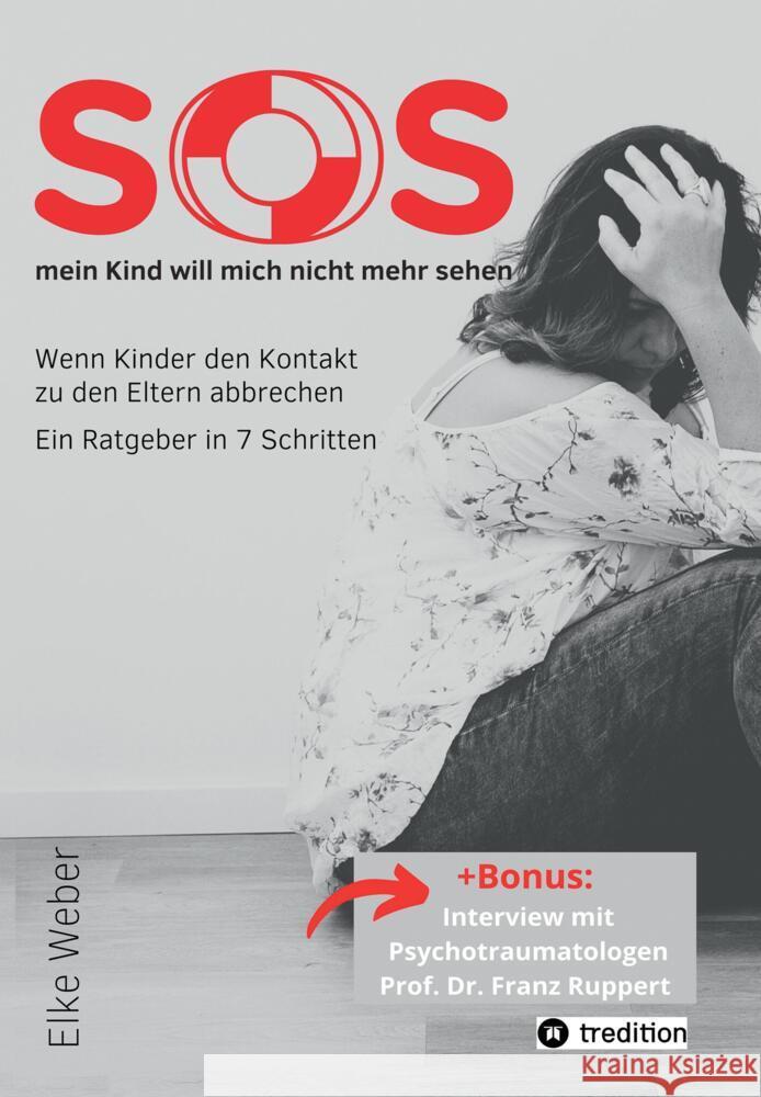 SOS - mein Kind will mich nicht mehr sehen! Weber, Elke 9783347665187