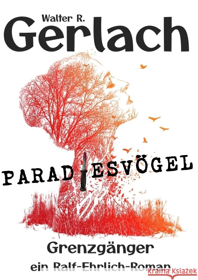 Grenzgänger: Paradiesvögel Gerlach, Walter R. 9783347666078