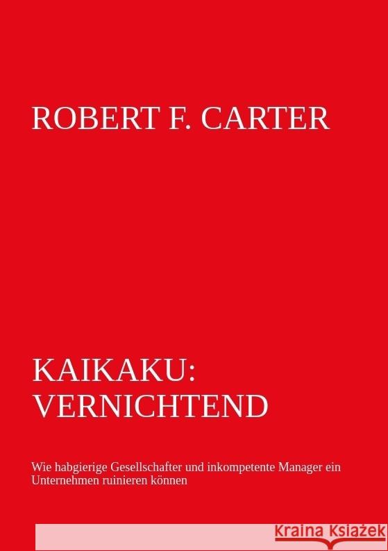 Kaikaku: vernichtend Carter, Robert F. 9783347682573