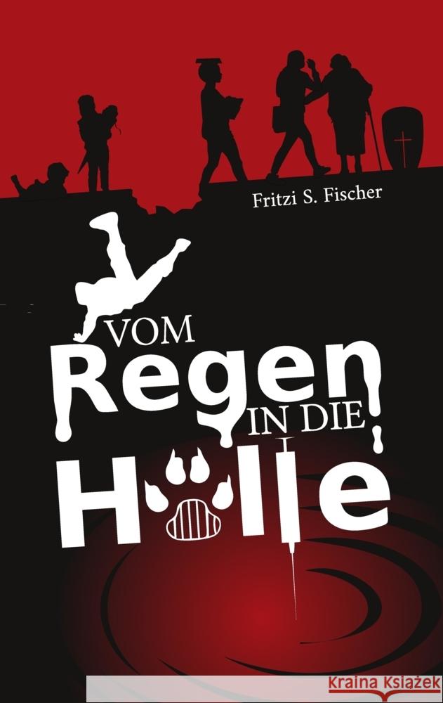 Vom Regen in die Hölle Fischer, Fritzi S. 9783347682702 tredition