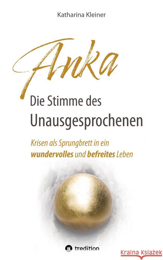 Anka - Die Stimme des Unausgesprochenen Kleiner, Katharina 9783347689220