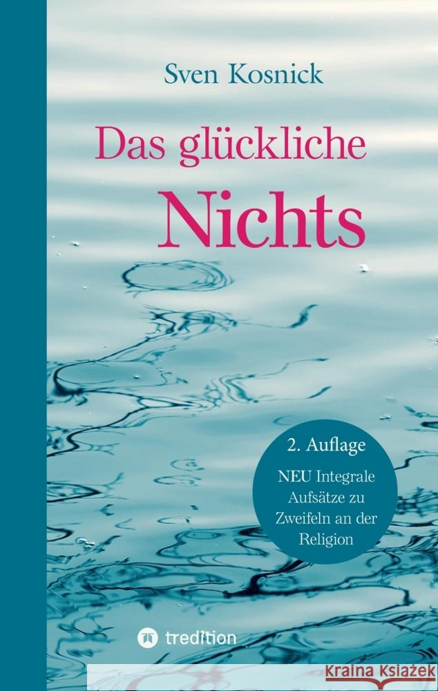 Das glückliche Nichts Kosnick, Sven 9783347690202 tredition