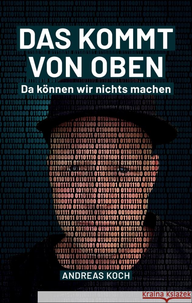 Das kommt von oben, da können wir nichts machen! Koch, Andreas 9783347690295