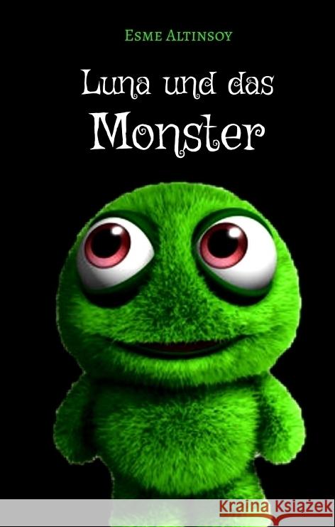 Luna und das Monster Altinsoy, Janette, Altinsoy, Esme 9783347692138 tredition