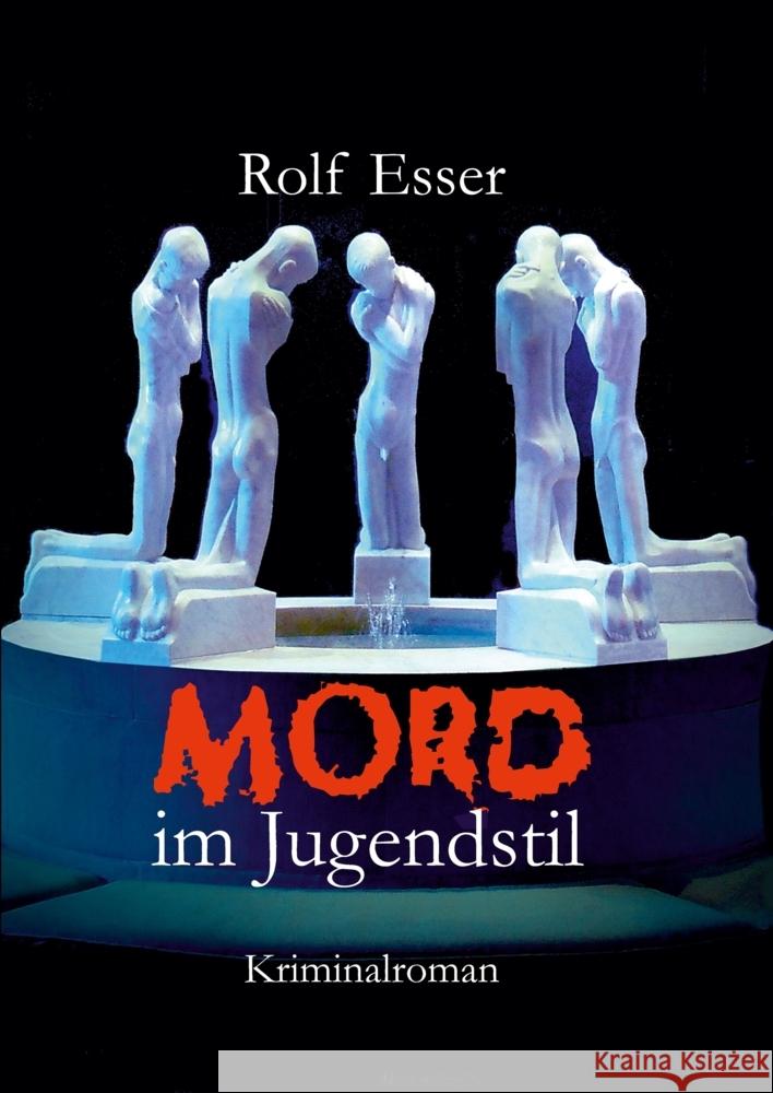 Mord im Jugendstil Esser, Rolf 9783347695474 tredition