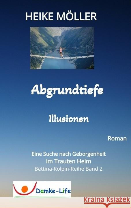 Abgrundtiefe Illusionen Möller, Heike 9783347698505