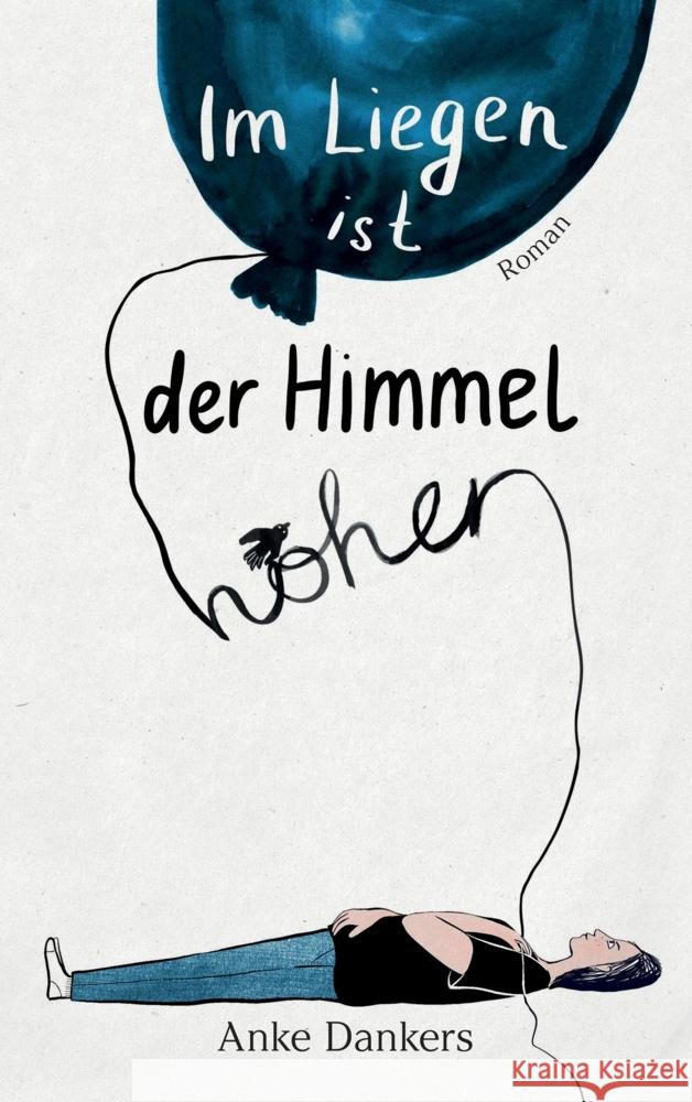 Im Liegen ist der Himmel höher Dankers, Anke 9783347699854