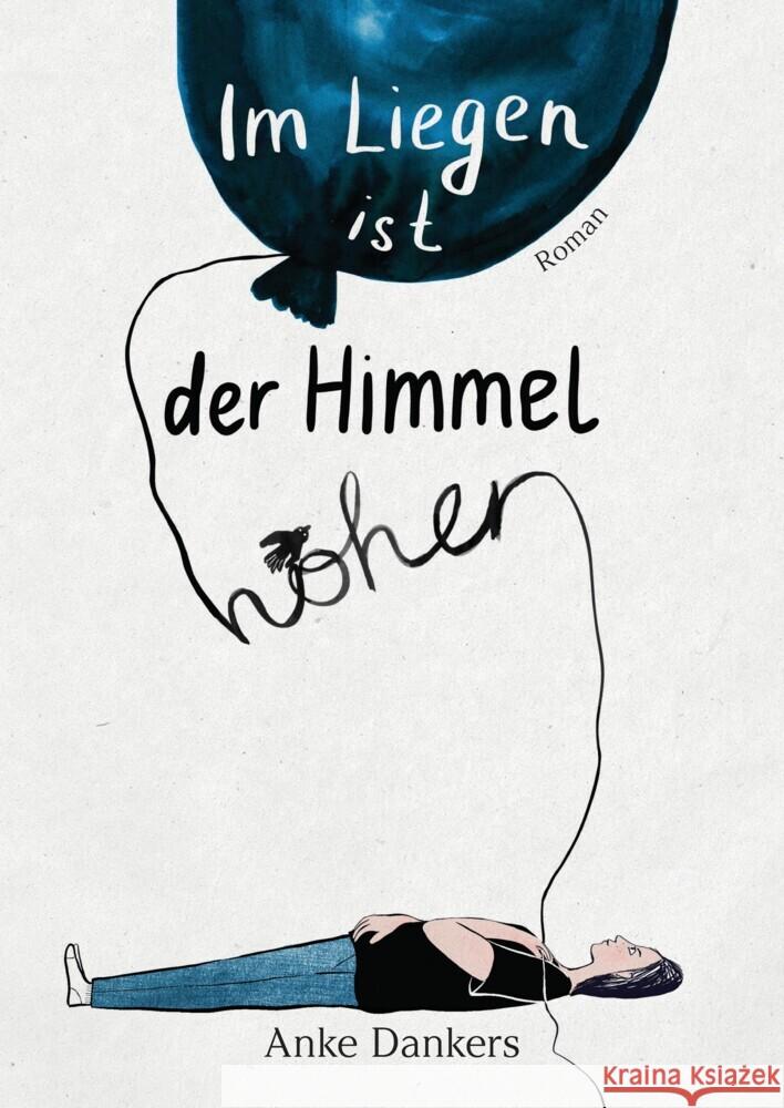 Im Liegen ist der Himmel höher Dankers, Anke 9783347699861