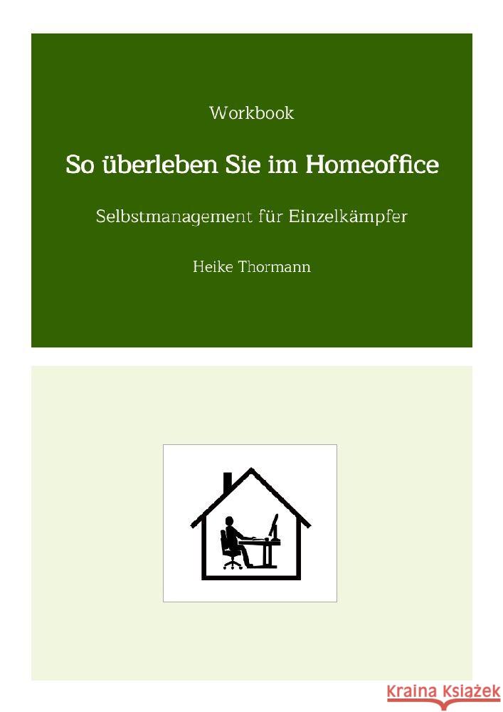 Workbook: So überleben Sie im Homeoffice Thormann, Heike 9783347700055