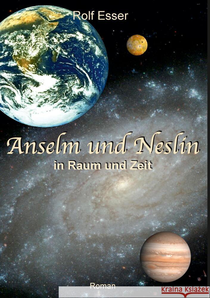 Anselm und Neslin in Raum und Zeit Esser, Rolf 9783347700475 tredition