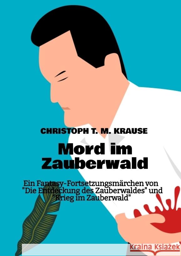 Mord im Zauberwald Krause, Christoph T. M. 9783347700659