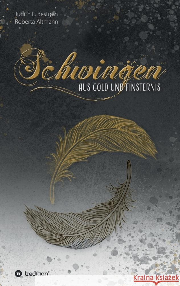 Schwingen aus Gold und Finsternis Bestgen, Judith L., Altmann, Roberta 9783347702776