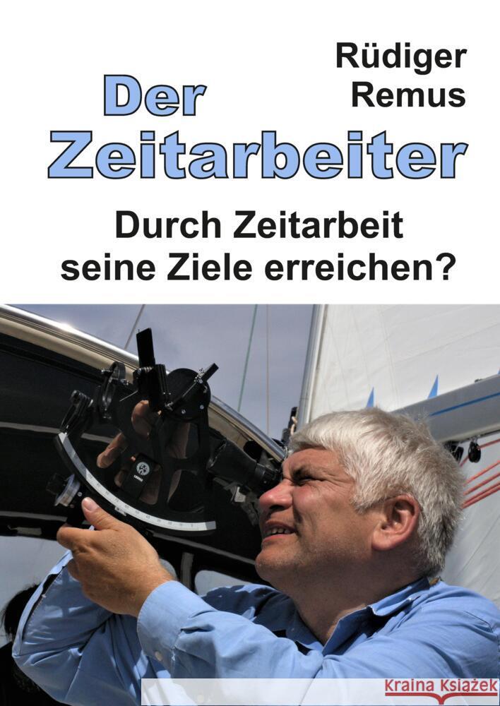 Der Zeitarbeiter Remus, Rüdiger 9783347703209