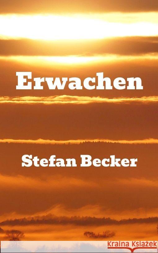 Erwachen Becker, Stefan 9783347706156 tredition