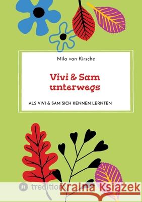 Vivi & Sam unterwegs: Als Vivi & Sam sich kennen lernten Mila Va 9783347706576 Tredition Gmbh