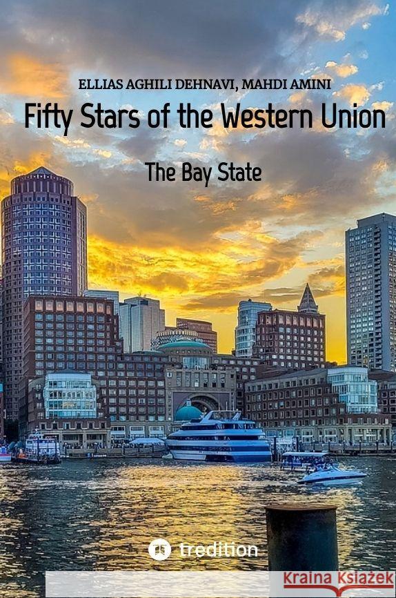 Fifty Stars of the Western Union Aghili Dehnavi , Ellias, Amini, Mahdi 9783347708693