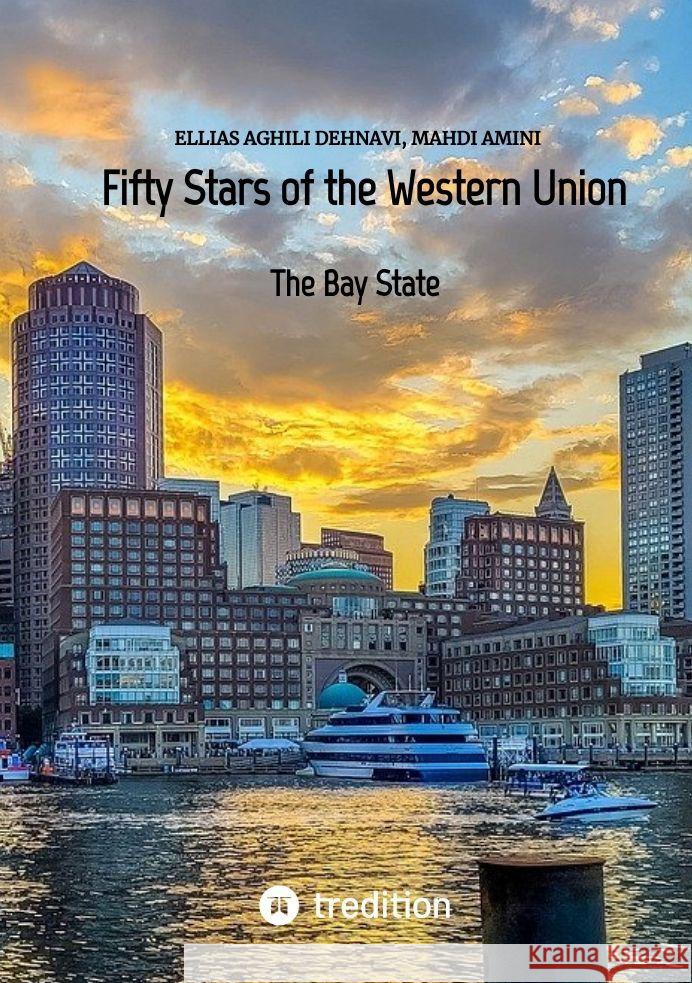 Fifty Stars of the Western Union Aghili Dehnavi , Ellias, Amini, Mahdi 9783347708778