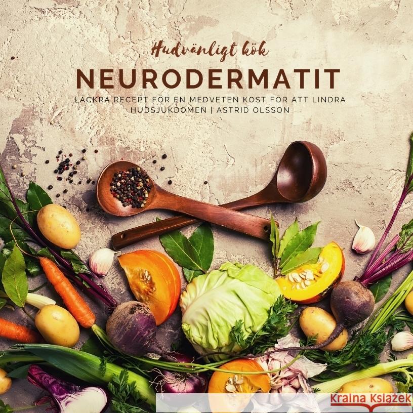 Hudvänligt kök - neurodermatit Olsson, Astrid 9783347710870