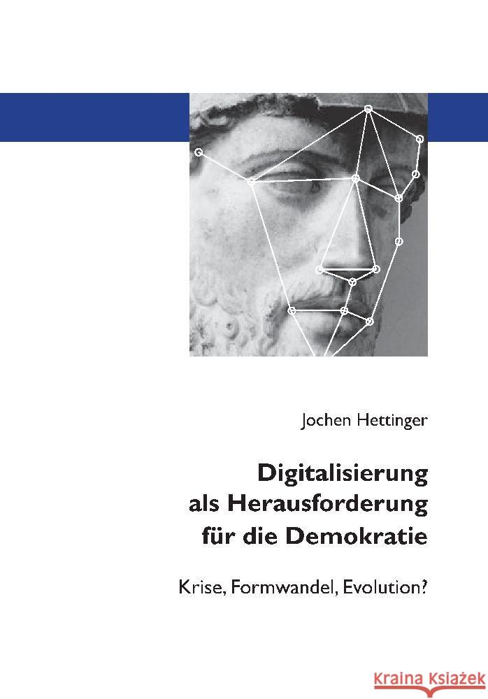 Digitalisierung als Herausforderung für die Demokratie Hettinger, Jochen 9783347712607