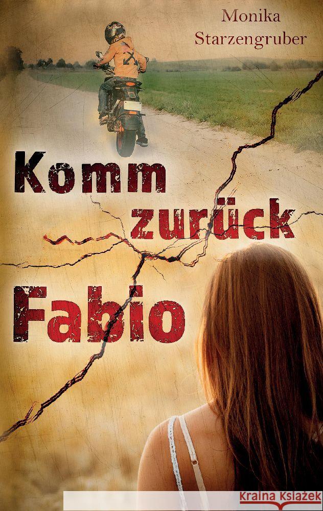 Komm zur?ck, Fabio: Jugendbuch nach einer wahren Begebenheit Monika Starzengruber 9783347715745 Tredition Gmbh