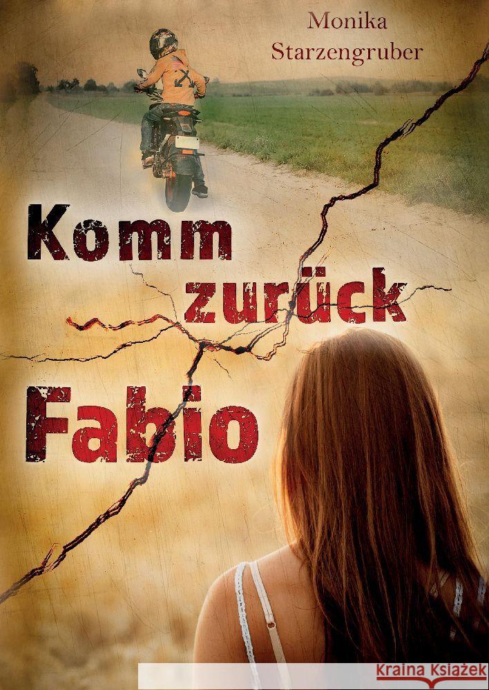 Komm zur?ck, Fabio: Jugendbuch nach einer wahren Begebenheit Monika Starzengruber 9783347715776 Tredition Gmbh