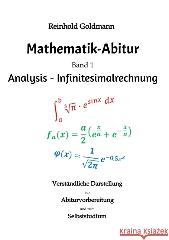 Mathematik-Abitur Band 1: Analysis - Infinitesimalrechnung Reinhold Goldmann 9783347716728