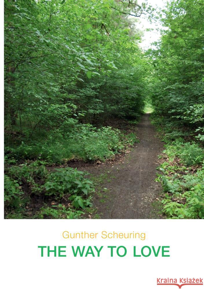 THE WAY TO LOVE Scheuring, Gunther 9783347716742