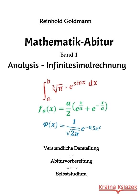 Mathematik-Abitur Band 1: Analysis - Infinitesimalrechnung Reinhold Goldmann 9783347716841