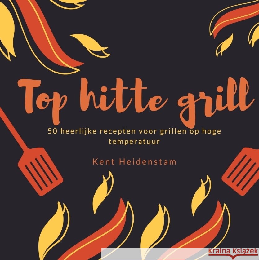 Top hitte grill Heidenstam, Kent 9783347717336