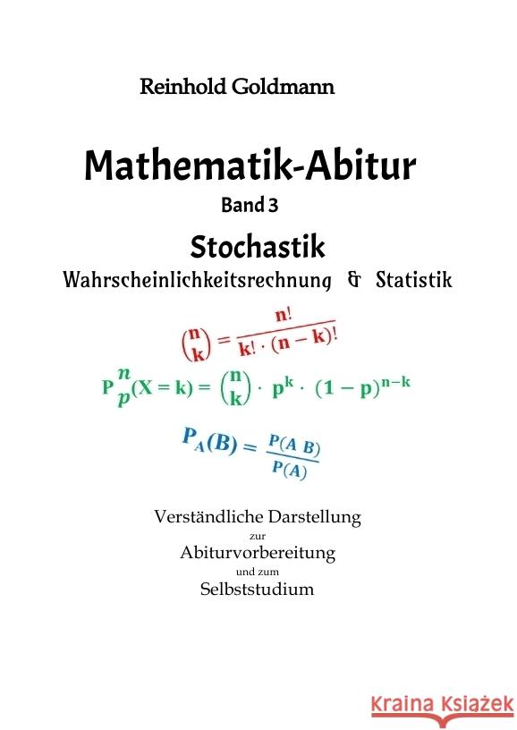 Mathematik-Abitur Band 3: Stochastik - Wahrscheinlichkeitsrechnung & Statistik Reinhold Goldmann 9783347718425 Tredition Gmbh