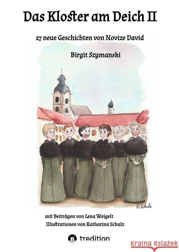 Das Kloster am Deich II Szymanski, Birgit, Weigelt, Lena 9783347724716