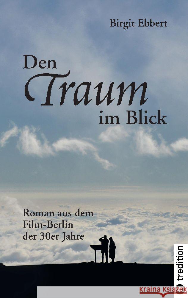 Den Traum im Blick Ebbert, Birgit 9783347727786 tredition